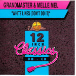 GRANDMASTER & MELLE MEL - WHITE LINES