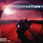 Sash - Life Goes On