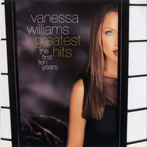 Williams Vanessa - Greatest Hits, The First Ten Years